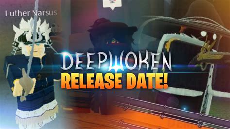 just before days of release of verse 2 this happened, i might try to find solution but it will be executed after a month or so, sorry for the vent. . Deepwoken release date